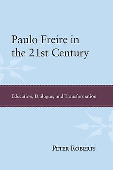 Paulo Freire in the 21st Century