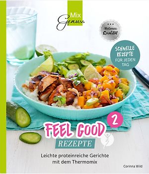 Feel Good Rezepte - Band 2