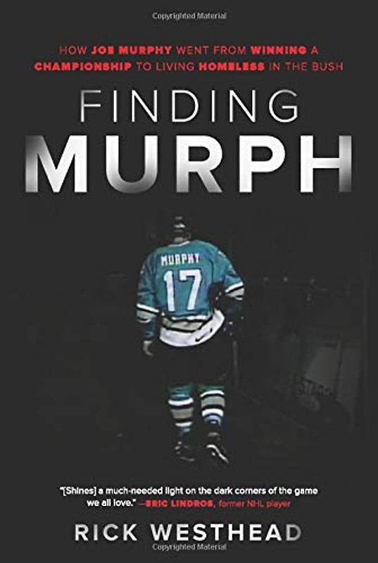Finding Murph: How Joe Murphy Went From Winning a Championship to Living Homeless in the Bush