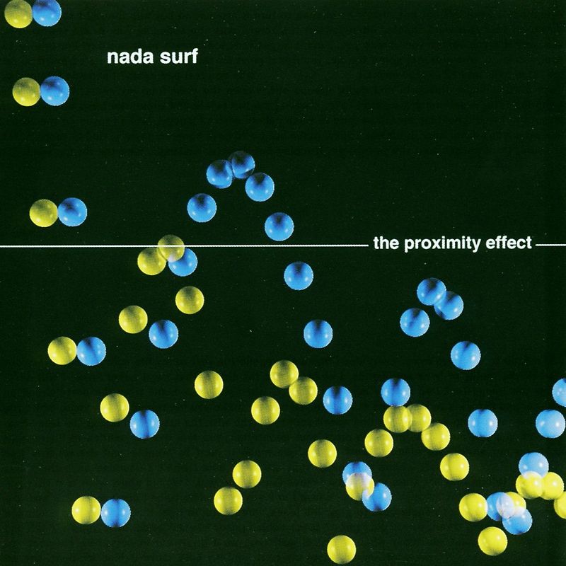 Nada Surf - The Proximity Effect