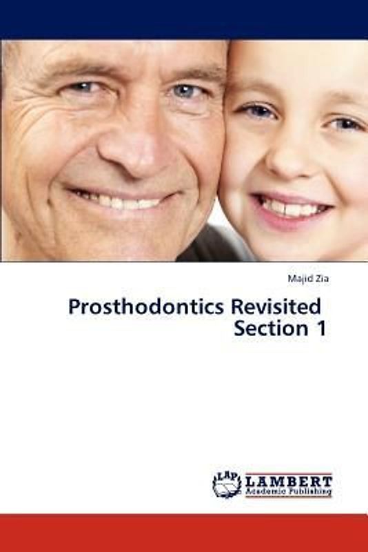 Prosthodontics Revisited   Section 1