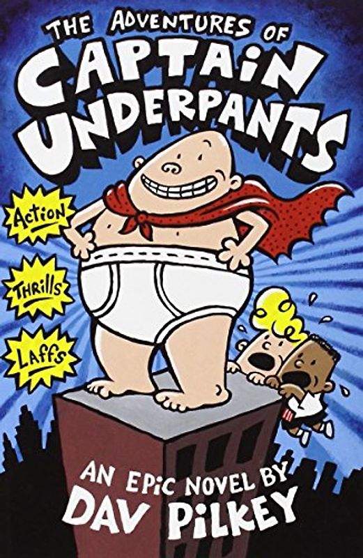 Adventures of Captain Underpants - Pilkey, Dav