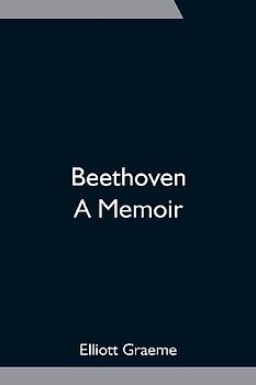 Beethoven; A Memoir