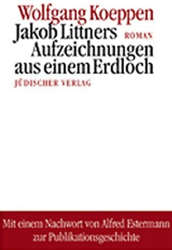 Jakob Littners Aufzeichnungen aus einem Erdloch