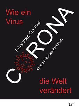 Corona: Wie ein Virus die Welt verändert