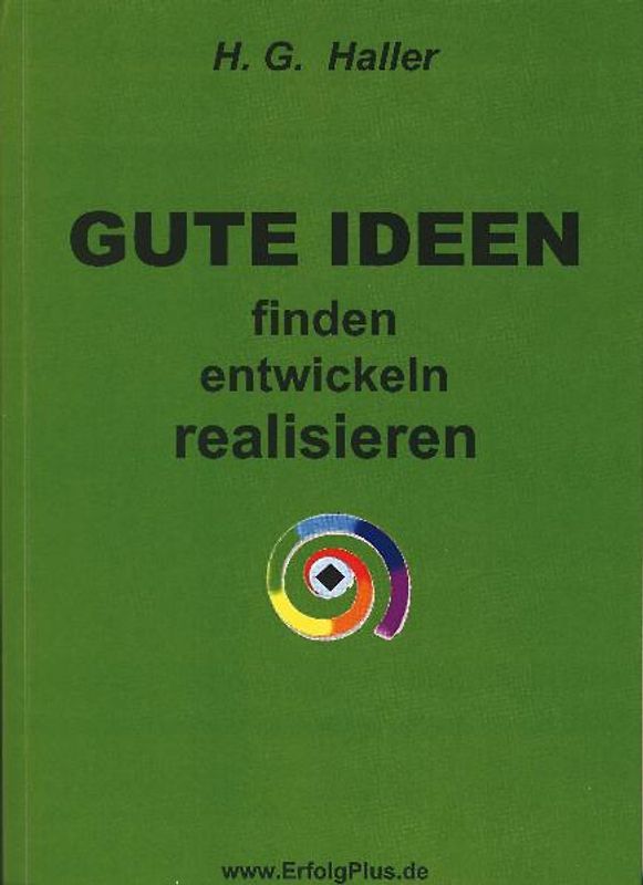 Gute Ideen finden, entwickeln, realisieren