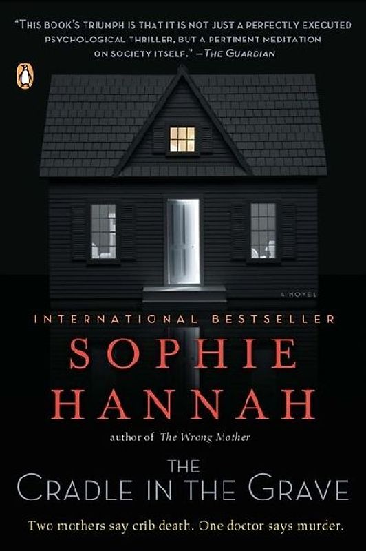 The Cradle in the Grave: A Novel - Sophie Hannah