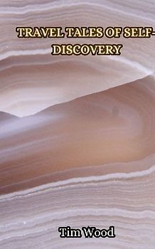 Travel Tales of Self-Discovery