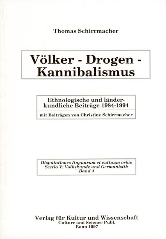 Völker - Drogen - Kannibalismus