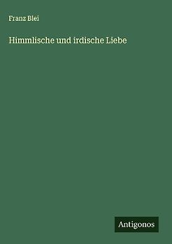 Himmlische und irdische Liebe