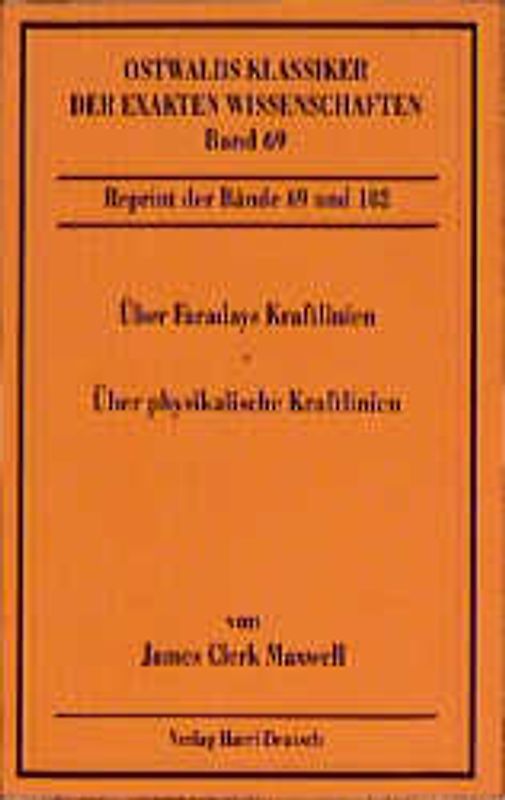 Über Faradays Kraftlinien /Über physikalische Kraftlinien