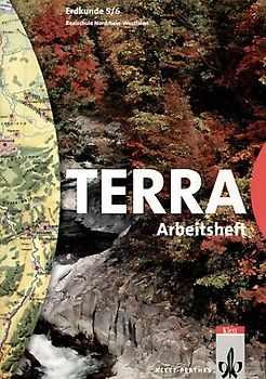 TERRA Erdkunde für Nordrhein-Westfalen - Ausgabe für Realschulen (Bisherige Ausgabe) / Schülerband 5./6. Schuljahr. Arbeitsheft