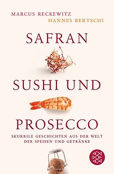 Safran, Sushi und Prosecco
