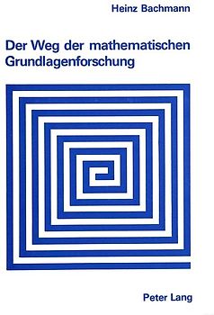 Der Weg der mathematischen Grundlagenforschung