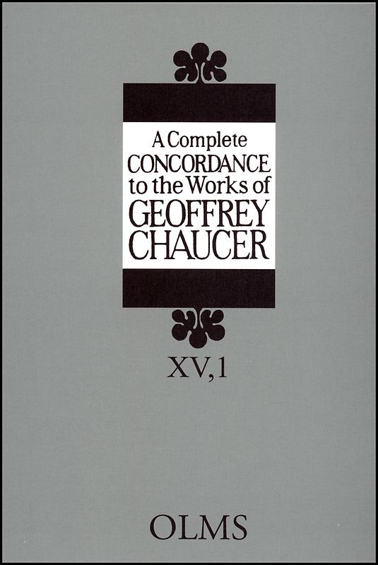 A Complete Concordance to the Works of Geoffrey Chaucer