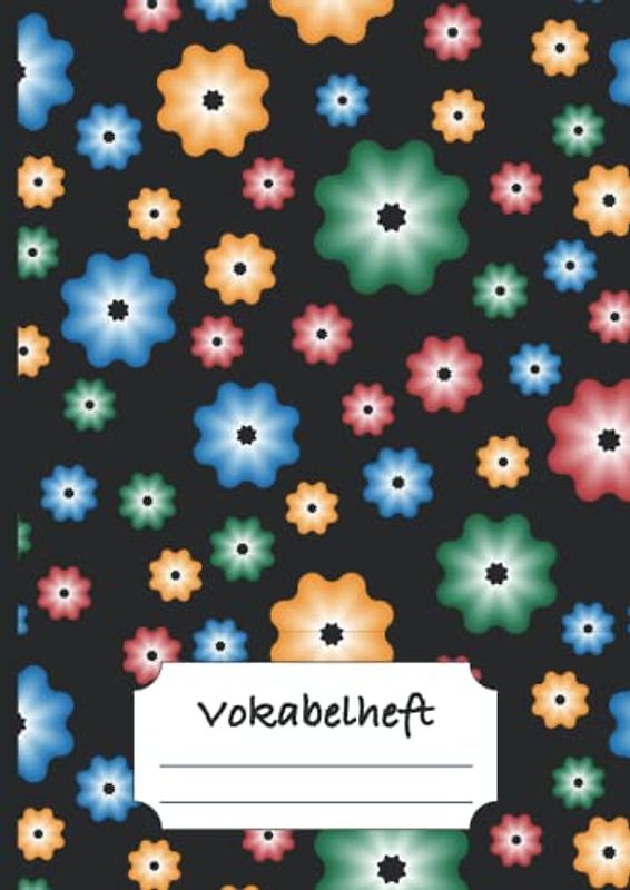 Vokabelheft: DIN A4 mit 3 Spalten - Lineatur 54 - Vokabeln lernen für Fremdsprachen (Flower Power Schwarz)