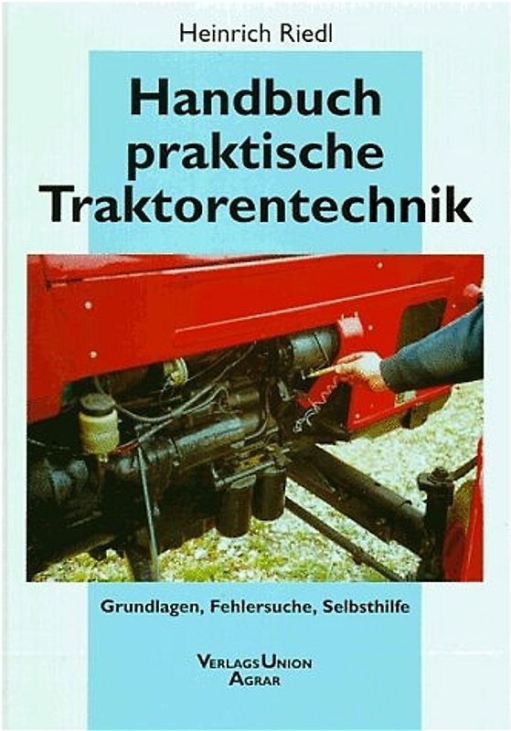 Handbuch praktische Traktorentechnik