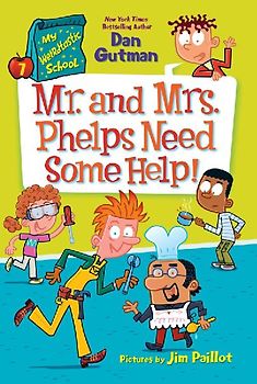 My Weirdtastic School #7: Mr. and Mrs. Phelps Need Some Help!