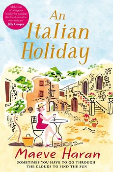 An Italian Holiday - Maeve Haran [Paperback]