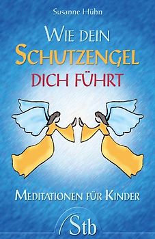 Wie Dein Schutzengel dich führt