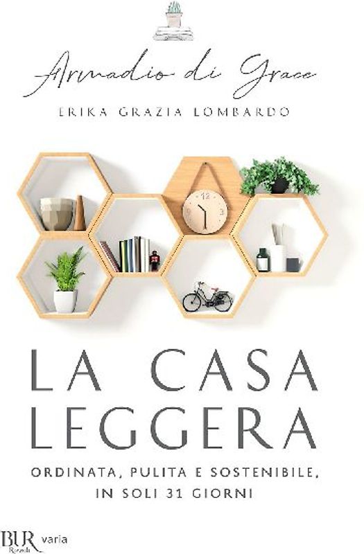 La casa leggera. Ordinata, pulita e sostenibile in soli 31 giorni