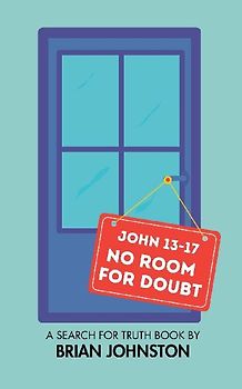 No Room for Doubt (John 13-17)