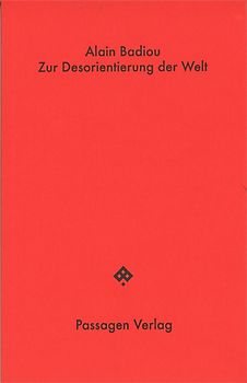 Zur Desorientierung der Welt