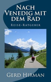 Nach Venedig mit dem Rad: Reise-Ratgeber
