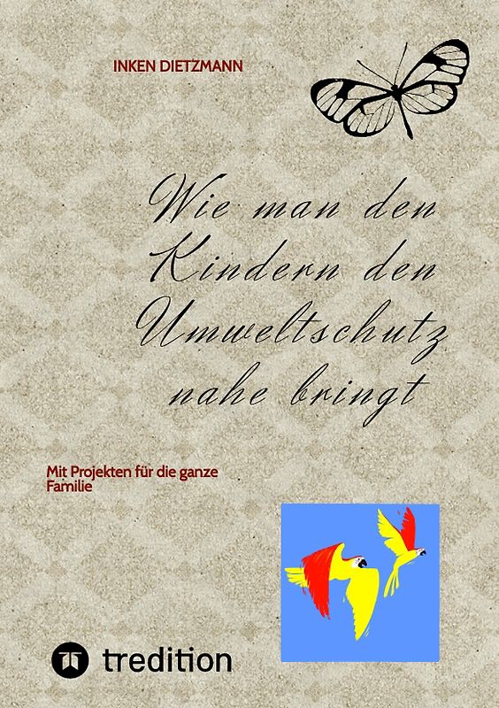 Wie man den Kindern den Umweltschutz nahe bringt