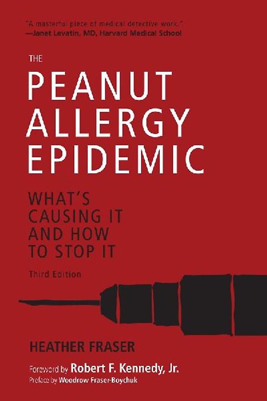 The Peanut Allergy Epidemic, Third Edition