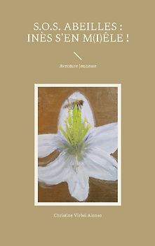 S.O.S. Abeilles : Inès s'en m(i)êle !