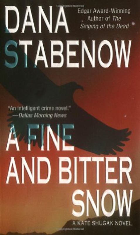 A Fine and Bitter Snow (Kate Shugak Mysteries)