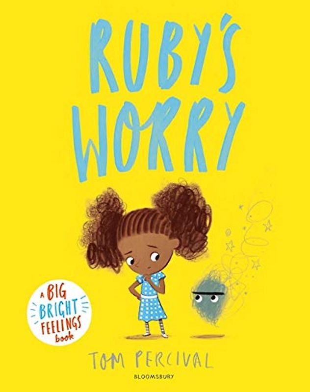 Ruby’s Worry: A Big Bright Feelings Book