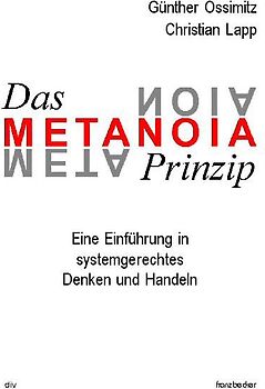 Systeme: Denken und Handeln; Das Metanoia-Prinzip