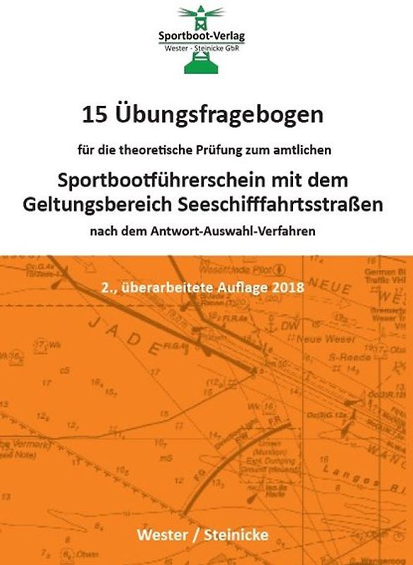15 Übungsfragebogen für die theoretische Prüfung zum Sportbootführerschein mit dem Geltungsbereich Seeschifffahrtsstraßen