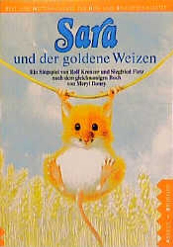 Sara und der goldene Weizen. Lieder und Textheft