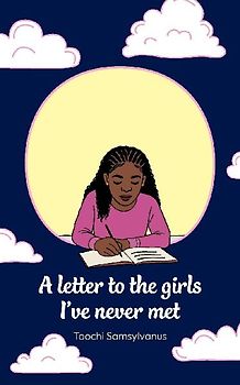 A letter to the girls I've never met