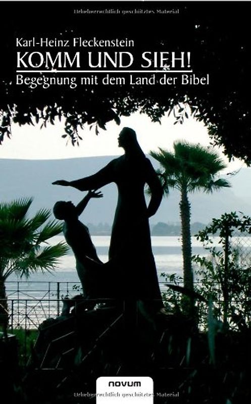 KOMM UND SIEH! – Begegnung mit dem Land der Bibel