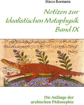 Notizen zur Idealistischen Metaphysik IX
