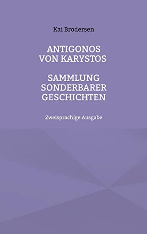 Antigonos von Karystos: Sammlung sonderbarer Geschichte