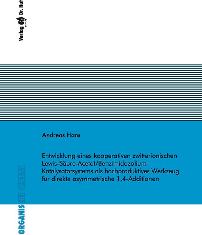 Entwicklung eines kooperativen zwitterionischen Lewis-Säure-Acetat/Benzimidazolium-Katalysatorsystems als hochproduktives Werkzeug für direkte asymmetrische 1,4-Additionen