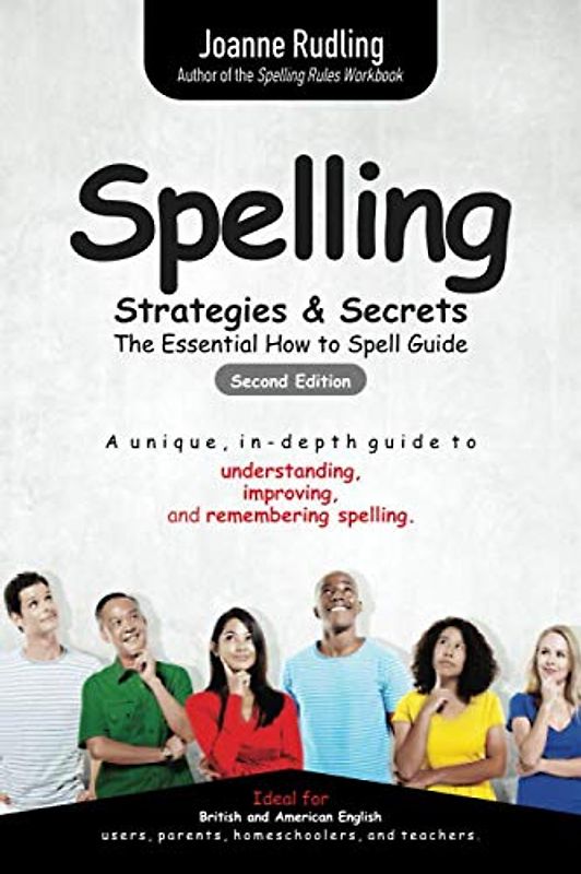 Spelling Strategies & Secrets: The essential how to spell guide