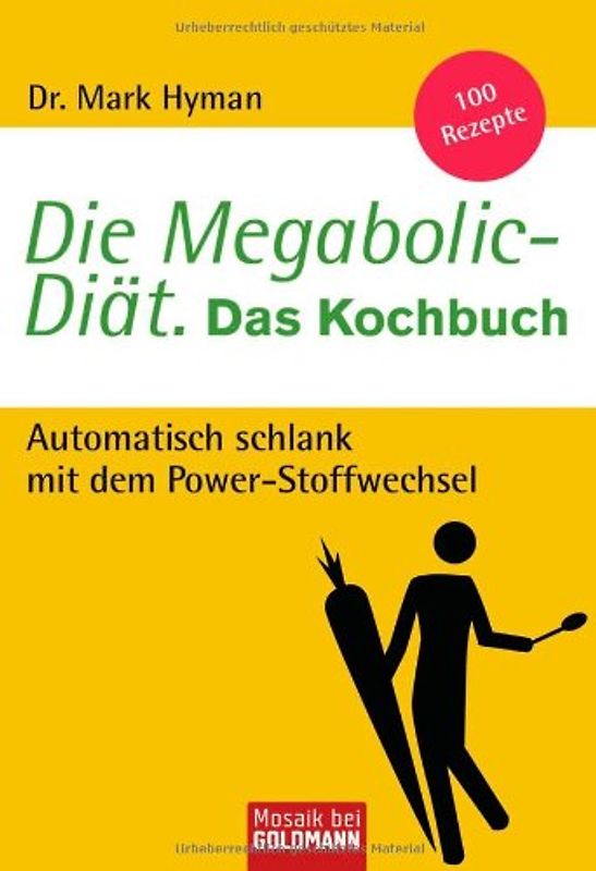 Die Megabolic-Diät. Das Kochbuch