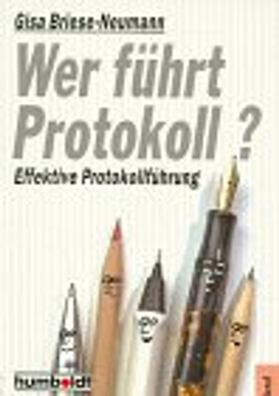 Wer führt Protokoll?. Effektive Protokollführung