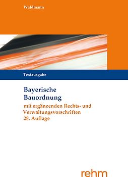 Bayerische Bauordnung Textausgabe