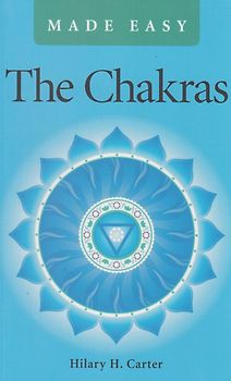 The Chakras Made Easy - Hilary H. Carter [Paperback]