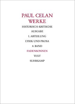 Werke. Historisch-kritische Ausgabe. I. Abteilung: Lyrik und Prosa