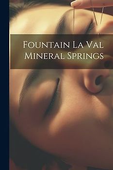 Fountain La Val Mineral Springs
