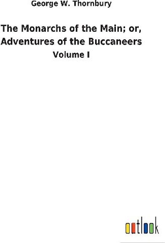 The Monarchs of the Main; or, Adventures of the Buccaneers