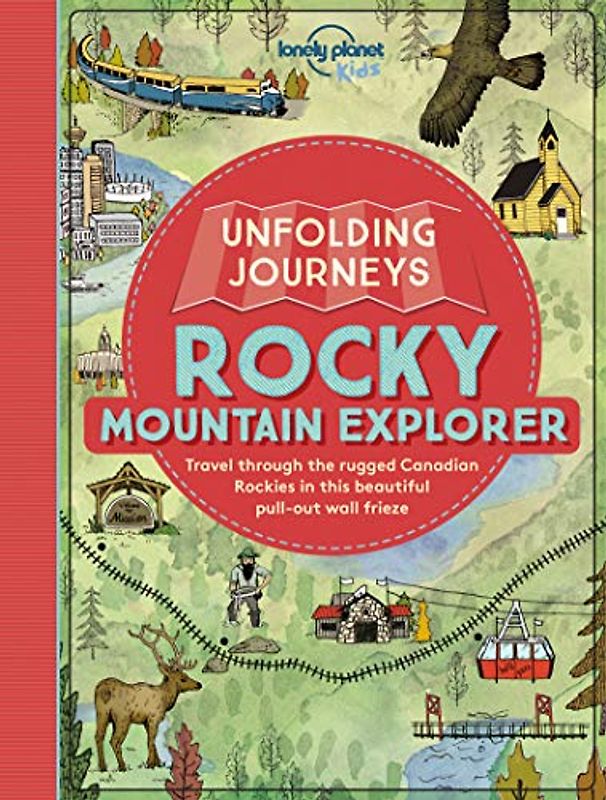 Unfolding Journeys - Rocky Mountain Explorer (Lonely Planet Kids)